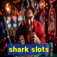 shark slots